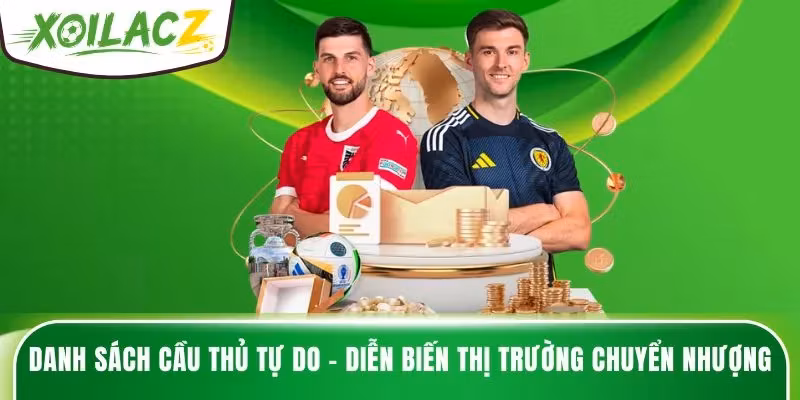 Danh Sách Cầu Thủ Tự Do