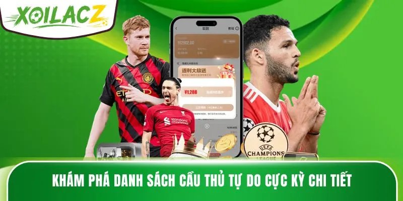Khám phá danh sách cầu thủ tự do cực kỳ chi tiết