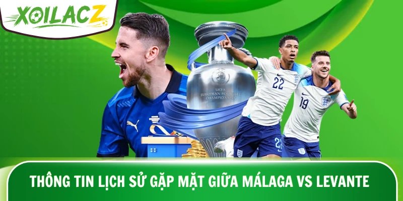 Thông tin lịch sử gặp mặt giữa Málaga vs Levante