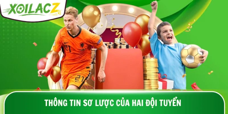 Thông tin sơ lược của hai đội tuyển